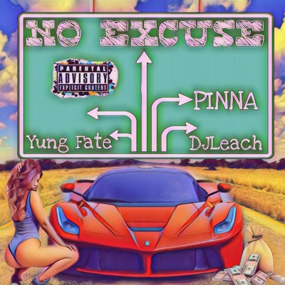 No Excuse (feat. Yung Fate & Djleach) - Single