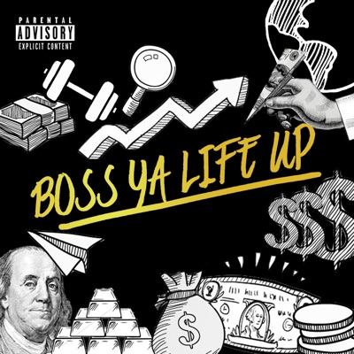 Boss Ya Life Up - Single