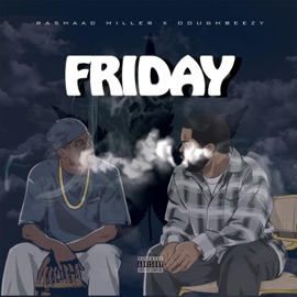 Friday (feat. Doughbeezy) Rashaad Miller