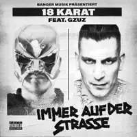 Immer auf der Straße (feat. GZUZ) — 18 Karat
