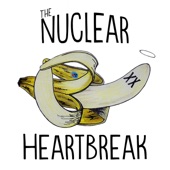 The Nuclear Heartbreak - On the Shelf
