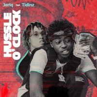 Hussle O Clock (feat. Tidinz) - Single - Jeriq