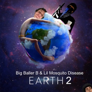 Earth 2 (feat. Lil Mosquito Disease)