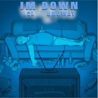 I'm Down (feat. Unoway) - Single - LCL