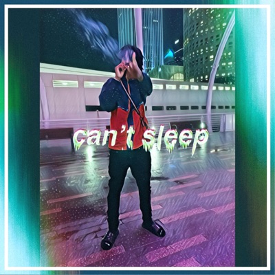 Can't Sleep