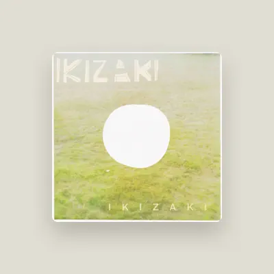 Listen to IKIZAKI, watch music videos, read bio, see tour dates & more!