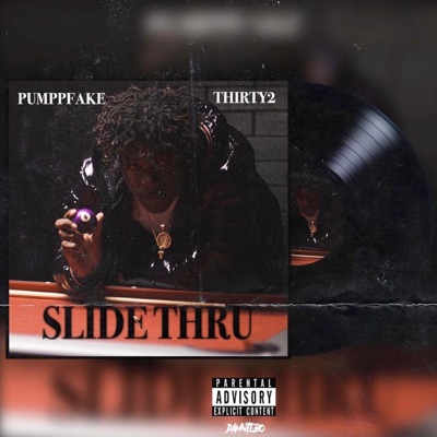 Slide Thru (feat. Thirty2) - Single