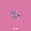 Like a Lion - Single, 2019