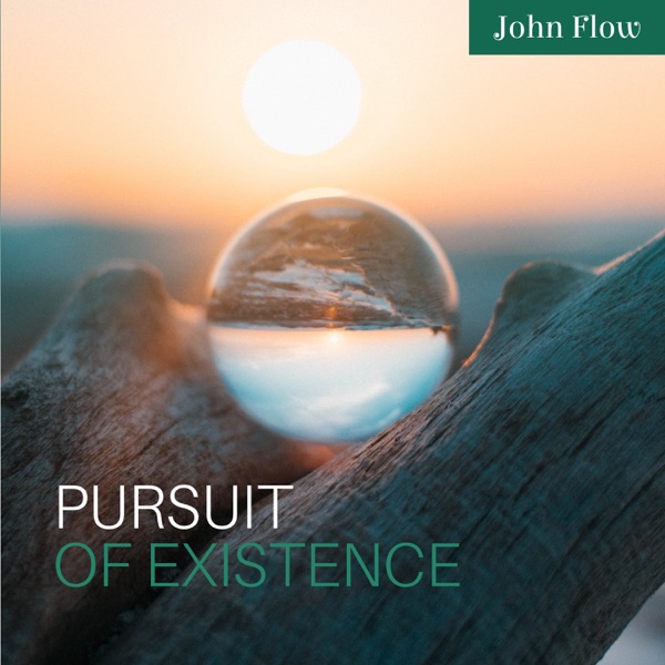 Pursuit of Existence