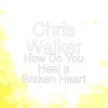 How Do You Heal a Broken Heart - Single