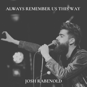 Always Remember Us This Way - Single