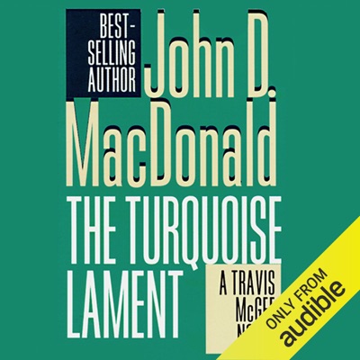 The Turquoise Lament: A Travis McGee Novel, Book 15 (Unabridged)