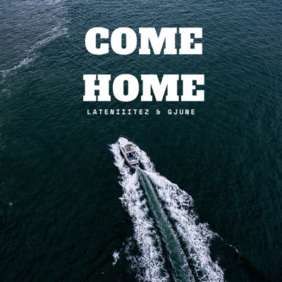 Come Home (feat. Gjune) - Single
