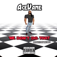 WE DON't DO That - Single - AceVane