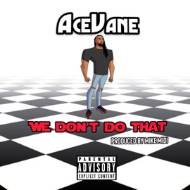 WE DON't DO That AceVane