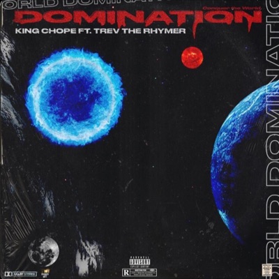 Domination (feat. King Chope & Trev the Rhymer) - Single