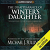 The Disappearance of Winter's Daughter (Unabridged) - Michael J. Sullivan