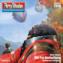 Die Psi-Verheißung - Perry Rhodan - Erstauflage 2918 (Ungekürzt)