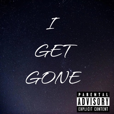 I Get Gone - Single
