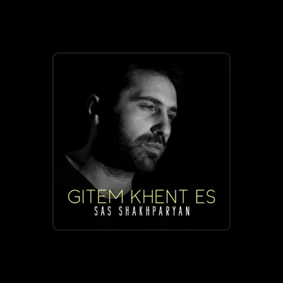 Listen to Sas Shakhparyan, watch music videos, read bio, see tour dates & more!