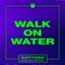 Walk on Water (feat. Kat Nestel) - GATTÜSO lyrics
