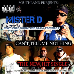 Can't Tell Me Nothing (feat. Cold 187um & Ese Daz) - Single