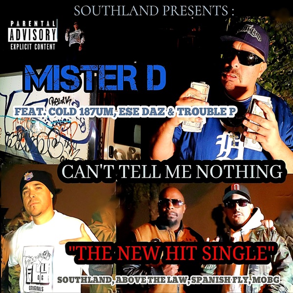Can't Tell Me Nothing (feat. Cold 187um & Ese Daz) - Single