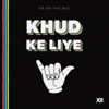 Khud Ke Liye - Single