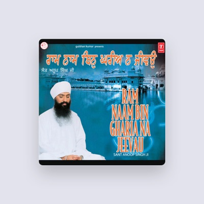 Listen to Sant Anoop Singh Ji, watch music videos, read bio, see tour dates & more!