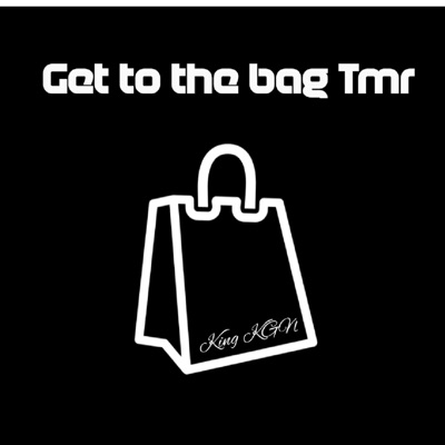 Get to the Bag Tmr - Single