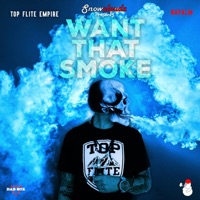 Want That Smoke (feat. NaPalm) - Single - Top Flite Empire
