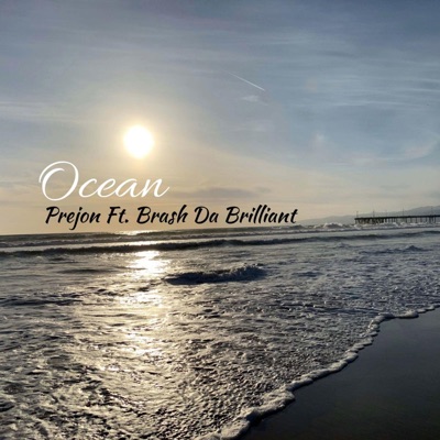 Ocean (feat. Brash Da Brilliant) - Single