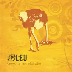 Comme si tout allait bien - Bleu Comme si tout allait bien - Bleu