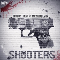 Shooters (feat. MaxThaDemon) - Single - Chu'dastonah