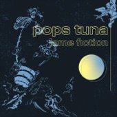 Pops Tuna - Say What You Think