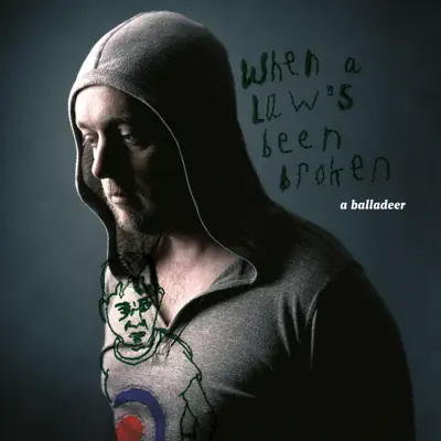When a Law's Been Broken - A Balladeer