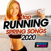 Top Running Spring Songs 2020 (15 Tracks Non-Stop Mixed Compilation for Fitness & Workout) - Various Artists