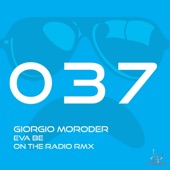 Giorgio Moroder - On the Radio - Eva Be Remix