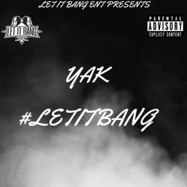Dope Shit (feat. Bru Swain) Yak Let It Bang