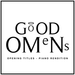 Good Omens Opening Title (Piano Rendition) - Single - The Blue Notes Good Omens Opening Title (Piano Rendition) - Single - The Blue Notes