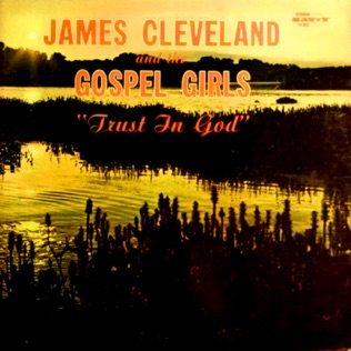 Rev. James Cleveland Trust In God