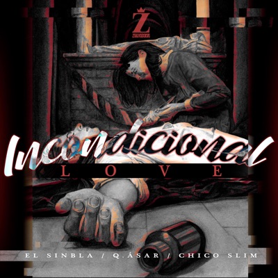 Amor Incondicional (con Q.ásar y Chico Slim) - Single