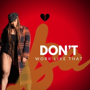 Don't Work Like That - Single