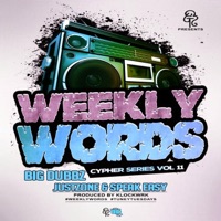 Weekly Words Cypher Series, Vol. 11 (feat. JustZone & Speak Easy) - Single - Big Dubbz