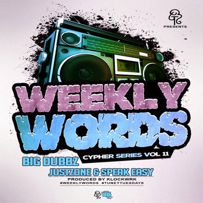 Weekly Words Cypher Series, Vol. 11 (feat. JustZone & Speak Easy) - Single