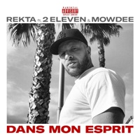 Dans mon esprit (feat. 2 Eleven & Mowdee) - Single - Rekta