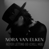 Never Letting Go (Chill Mix) - Single