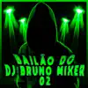 Stream & download Bailão do Dj Bruno Mixer 02 (feat. MC Roba Cena, MC PR, Mc Alice Cf, Nanda Lima, Sorriso Boladão & MC John JB) - Single