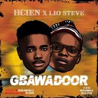 Gbawadoor (feat. Lio Steve) - Single - Hcienmusic