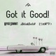 Got it Good feat Equipto Single